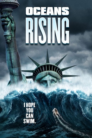 Download Oceans Rising (2017) Blu-Ray Dual Audio {Hindi-English} 480p [300MB] | 720p [700MB] | 1080p [1.8GB]