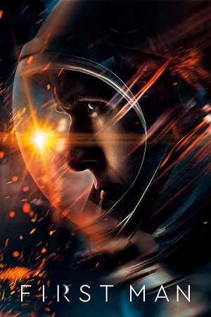 Download First Man (2018) Dual Audio {Hindi-English} BluRay 480p [450MB] | 720p [1.3GB] | 1080p [3.5GB]