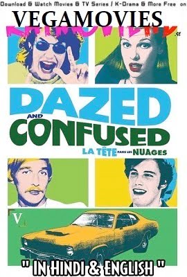 Dazed and Confused Hindi Dubbed