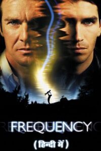 Frequency Hindi Dubbed
