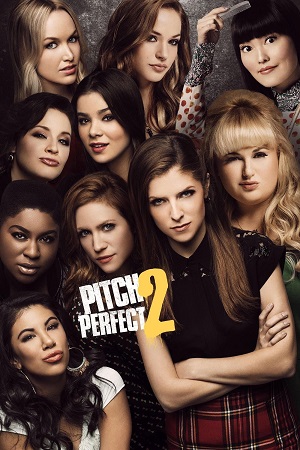 Download Pitch Perfect 2 (2015) Blu-Ray Dual Audio {Hindi-English} 480p [380MB] | 720p [1.2GB] | 1080p [2GB]