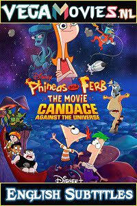 Phineas and Ferb the Movie Candace Against the Universe 2020