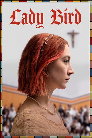 Download Lady Bird (2017) Dual Audio {Hindi-English} BluRay 480p [400MB] | 720p [1GB] | 1080p [2.3GB]