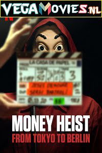 Money Heist From Tokyo to Berlin