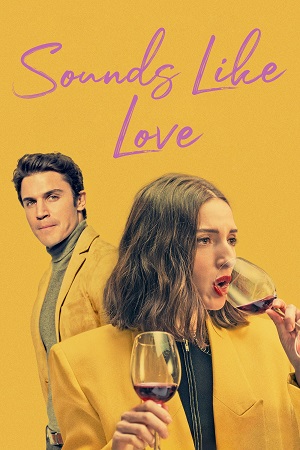 Download [18+] Sounds Like Love (2021) WEB-DL Dual Audio {Hindi-English} 480p [400MB] | 720p [1GB] | 1080p [2.5GB]
