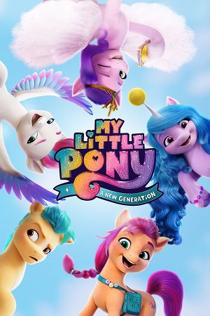 download my little pony: a new generation (2021) dual audio {hindi-english} 480p [350mb] | 720p [850mb] | 1080p [2.5gb]
