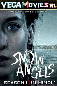 Snow.Angels.2022.S01 Hindi Dubbed