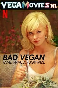 Bad Vegan4 Fame FraudFugitives