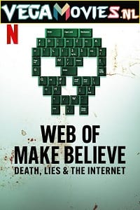 Web Of Make Believe Death Lies And The Internet