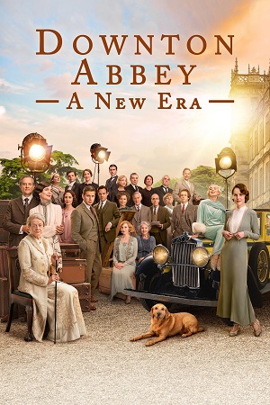 Download Downton Abbey: A New Era (2022) Dual Audio {Hindi-English} 480p [400MB] | 720p [1.2GB] | 1080p [3GB] | 2160p [14GB]