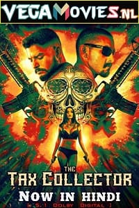 The Tax Collector 2020 Full Movie Hindi Dubbed