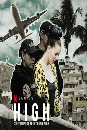 High Confessions of an Ibiza Drug Mule 2022 poster