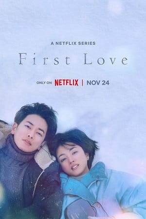 First Love Netflix Original 2022 Season 1