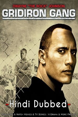 Gridiron Gang Hindi Dubbed