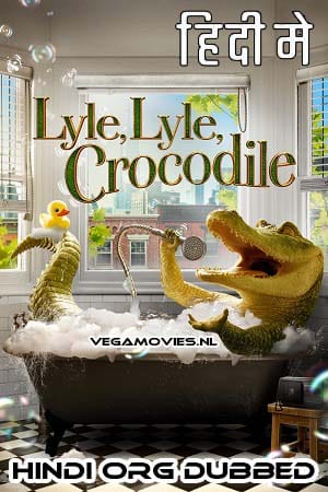 Lyle Lyle Crocodile Hindi ORG