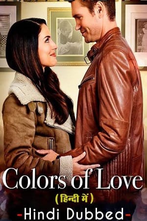 Colors of Love Hindi Dubbed