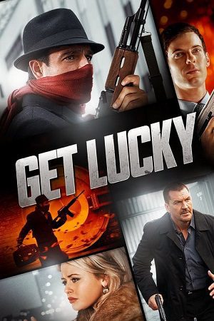 Get Lucky 2013 poster