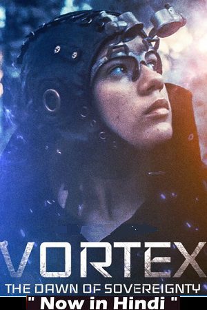 Vortex the Dawn of Sovereignty 2021 posters