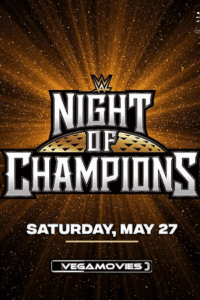 WWE Night of Champions 2023 PPV 27th May 2023 poster