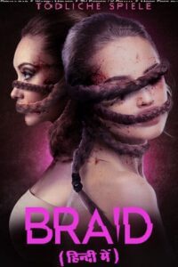 Braid 2019 Full Movie Hindi Dubbed