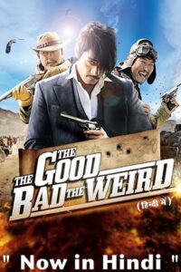 The Good the Bad the Weird 2008 Hindi Dubbed