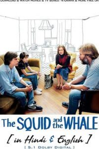 The Squid and the Whale 2005 Full Movie Hindi Dubbed