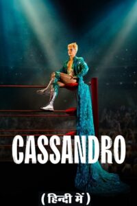 Cassandro 2023 Hindi Dubbed
