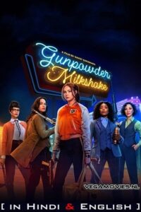 Gunpowder Milkshake 2021 Hindi English Vegamovies