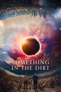 Something in the Dirt 2020 Hindi Dubbed