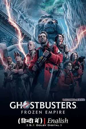 Ghostbusters Frozen Empire HINDI ORG NEw Vegamovies