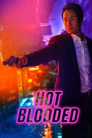Hot Blooded 2022 hINDI dUBBED