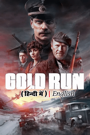 Gold Run 2022 Full Movie Hindi Dubbed Vegamovies
