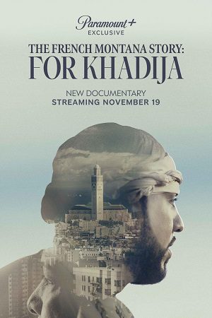 The French Montana Story For Khadija