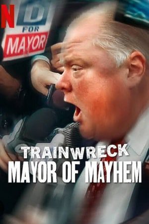 Trainwreck Mayor of Mayhem