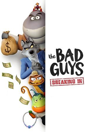 The Bad Guys Breaking In