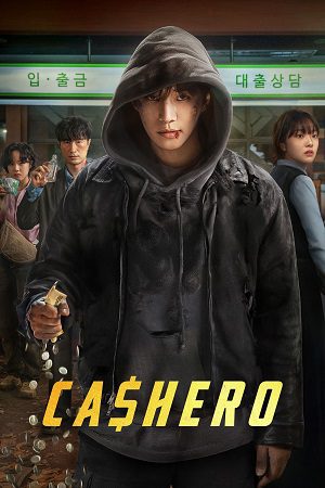 Download Cashero – Season 1 (2025) Dual-Audio {Hindi-Korean} NetFlix-Series 480p | 720p | 1080p WEB-DL