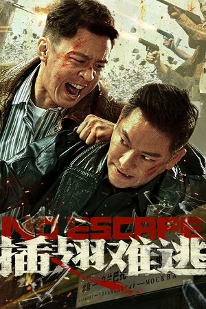 Download No Escape (2025) Blu-Ray Dual Audio {Hindi-Chinese} 480p [400MB] | 720p [900MB] | 1080p [1.4GB]