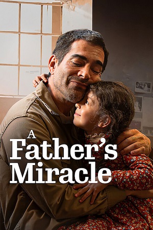 Download A Fathers Miracle (2026) {English with Subtitles} Full Movie WEB-DL 480p [350MB] | 720p [970MB] | 1080p [2GB]