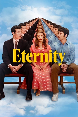 Download Eternity (2025) WEB-DL {English With Subtitles} Full Movie 480p [350MB] | 720p [930MB] | 1080p [2.2GB]