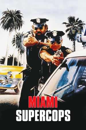 Download Miami Supercops (1985) Blu-Ray Dual Audio {Hindi-English} 480p [330MB] | 720p [950MB] | 1080p [2GB]