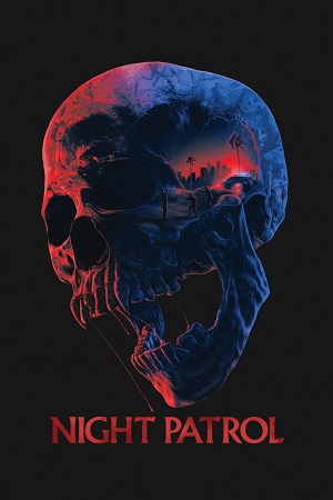 Download Night Patrol (2026) WEB-DL {English With Subtitles} Full Movie 480p [400MB] | 720p [1.1GB] | 1080p [2.4GB]