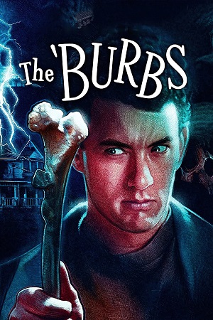 Download The ‘Burbs (1989) Blu-Ray Dual Audio {Hindi-English} 480p [350MB] | 720p [1GB] | 1080p [2.1GB]
