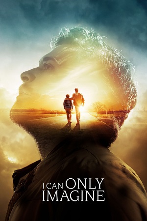 Download I Can Only Imagine (2018) {English with Subtitles} Full Movie Blu-Ray 480p [300MB] | 720p [850MB] | 1080p [2.7GB]