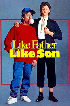 Download Like Father Like Son (1987) Blu-Ray Dual Audio {Hindi-English} 480p [400MB] | 720p [1.1GB] | 1080p [2.2GB]