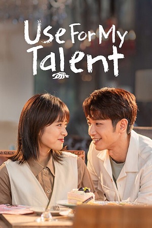 Download Use for My Talent (Season 1) Hindi ORG Dubbed C-Drama Series 480p 720p & 1080p WEB-DL